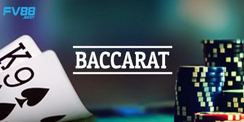 Cách chơi Baccarat với chiết thuật hiệu quả