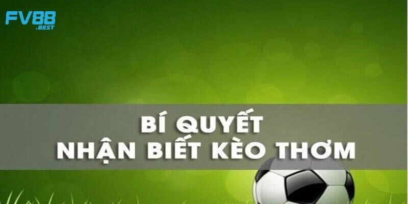 Kèo thơm là gì?